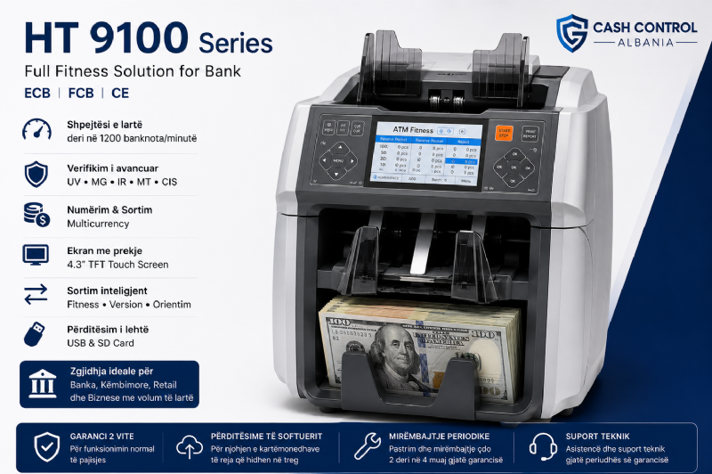 CASH CONTROL ALBANIA sjell HT 9100 Series – Makineria profesionale për numërimin dhe kontrollin inteligjent të kartëmonedhave për banka dhe biznese moderne